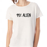 99 Percent Alien Funny Parody Gym Sport Yoga Thanksgiving Christmas Funny Quotes Women'S T Shirt