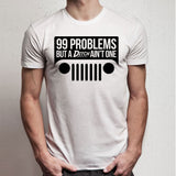 99 Problems But A Ditch Aint One Jeep Men'S T Shirt