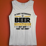 A Day Without Beer Mens Funny Men'S Tank Top