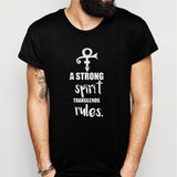 A Strong Spirit Transcends Rules Quote Men'S T Shirt