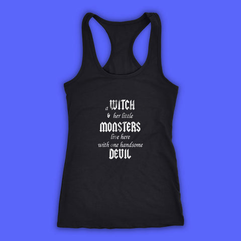 A Witch And Her Little Monster Live Here With One Handsome Devil Women'S Tank Top Racerback