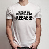 Abs Kebabs Slogan Joke Men'S T Shirt