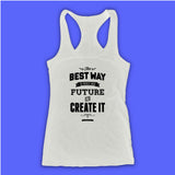 Abraham Lincoln Quote Art Create Your Future Vintage Signs Typog Women'S Tank Top Racerback