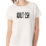Adultish Adul Ish Mom Life Women'S T Shirt