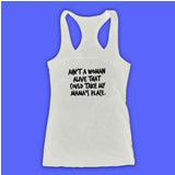 Aint A Woman Alive That Culd Take My Momas Place Funny Women'S Tank Top Racerback