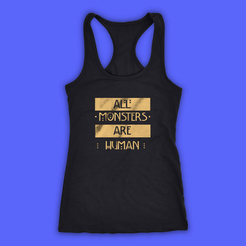 All  Monsters Are Human Women'S Tank Top Racerback