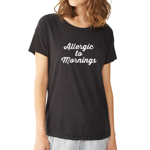 Allergic To Mornings Gym Sport Runner Yoga Funny Thanksgiving Christmas Funny Quotes Women'S T Shirt