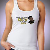 And If You Dont Know Women'S Tank Top
