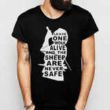 Arya Stark Quote Leave One Wolf Alive And The Sheep Are Never Safe Men'S T Shirt