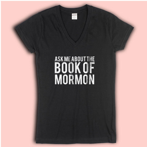 Ask Me About The Book Of Mormon Lds Missionary Lds Missionary Gift Lds Mission Missionary Women'S V Neck