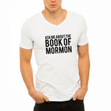 Ask Me About The Book Of Mormon Lds Missionary Lds Missionary Gift Lds Mission Missionary Men'S V Neck