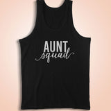 Aunt Squad Auntie You'Re A Aunt New Aunt Gift Future Auntie Men'S Tank Top