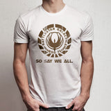 Battlestar Galactica So Say We All Retro Bstarg Men'S T Shirt