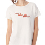 Bitchin Sauce Women'S T Shirt
