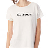 Bad And Bougie Women'S T Shirt