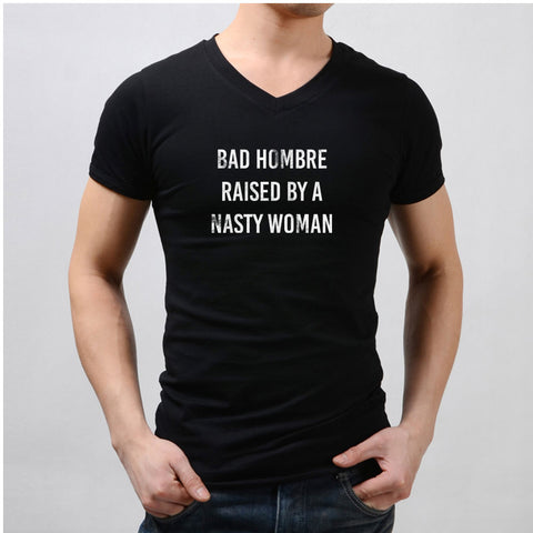 Bad Hombre Raised By A Nasty Woman Simple Men'S V Neck
