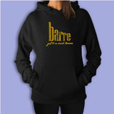Barre Get One Inch Lower Inspirational Women'S Hoodie