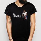 Be Humble Kendrick Lamar Men'S T Shirt