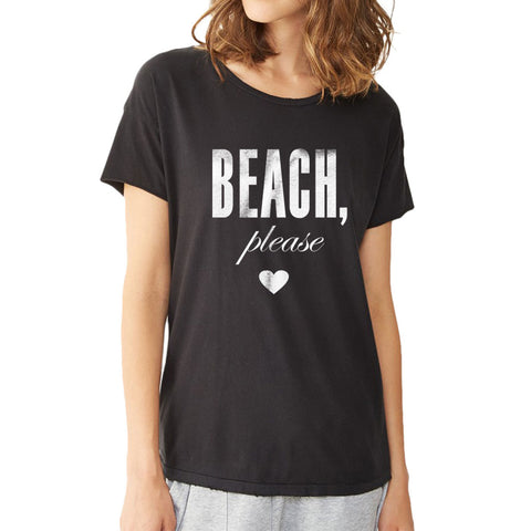 Beach Please Scoop Neck Tee Women'S T Shirt