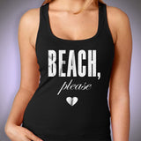 Beach Please Scoop Neck Tee Women'S Tank Top