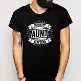 Best Aunt Ever Aunt To Be Tee Men'S T Shirt