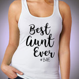 Best Aunt Ever Bae Gym Sport Runner Yoga Funny Thanksgiving Christmas Funny Quotes Women'S Tank Top