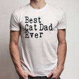 Best Cat Dad Ever   Men'S T Shirt Men'S T Shirt