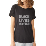 Black Lives Matter Quote Name Women'S T Shirt