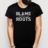 Blame It All On My Roots Muscle Southern Country Concert Music Men'S T Shirt