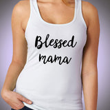 Blessed Mama Women'S Tank Top