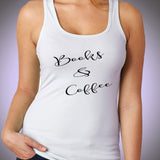 Books And Coffee Gym Sport Runner Yoga Funny Quotes Funny Breakfast Women'S Tank Top