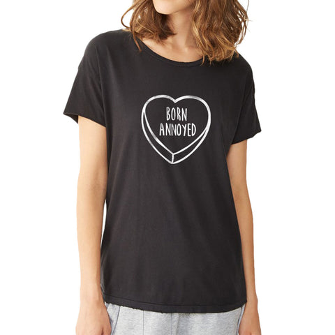 Born Annoyed Heart Women'S T Shirt