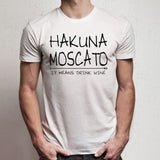 Brunch Funny Wine Hakuna Moscato Men'S T Shirt