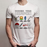 Choose Your Weapon Funny Gamer Pokemon Nintendo Sonic Zelda Game Go Men'S T Shirt