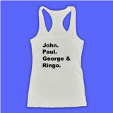 Classic Rock The Beatles Names John Paul George Ringo Women'S Tank Top Racerback