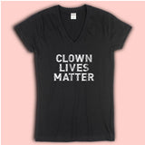 Clown Lives Matter Clown Sightings Halloween Black Lives Matter Inspired Women'S V Neck