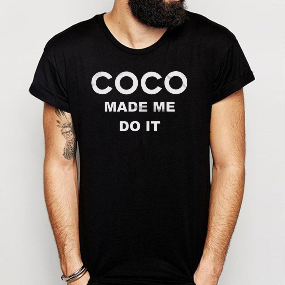 Coco Made Me Do It Inspired Logo Parody Men'S T Shirt – BlacksWhite