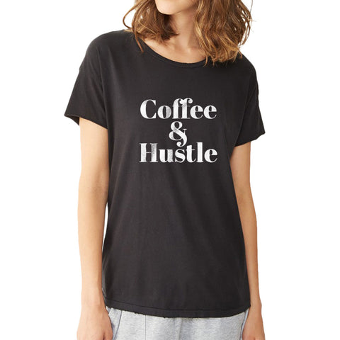 Coffee And Hustle Gym Sport Runner Yoga Funny Thanksgiving Christmas Funny Quotes Women'S T Shirt