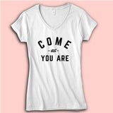 Come As You Are Slogan Women'S V Neck
