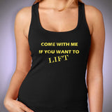 Come With Me If You Want To Lift Women'S Tank Top