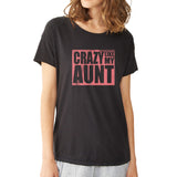 Crazy Like My Aunt Cute Funny Women'S T Shirt