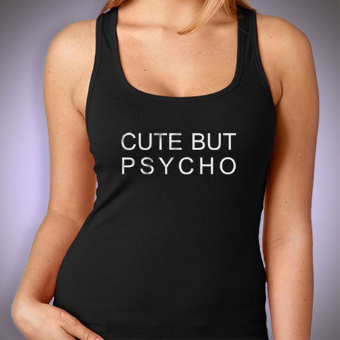 Cute But Psycho Funny Slogan Women'S Tank Top