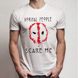 Deadpool Normal People Scare Me Men'S T Shirt