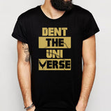 Dent The Universe Men'S T Shirt