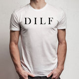 Dilf Daddy Humor Men'S T Shirt