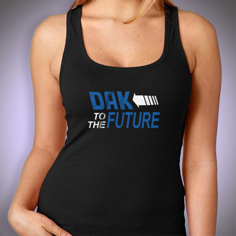 Dak To The Future  Cowboys Dallas Football Women'S Tank Top