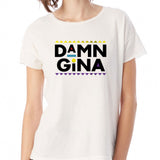 Damn Gina Women'S T Shirt