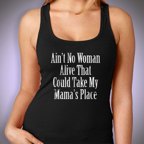 Dear Mama Ain'T No Woman Alive That Could Take My Mamas Place Lyrics Hip Hop Women'S Tank Top