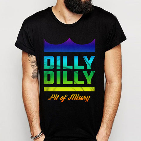 Dilly Dilly Dilly Dilly Men'S T Shirt