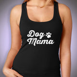 Dog Mama Dog Lovers Animal Lovers Cat Lovers Funny Quotes Women'S Tank Top